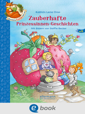 cover image of Der kleine Fuchs liest vor. Zauberhafte Prinzessinnen-Geschichten